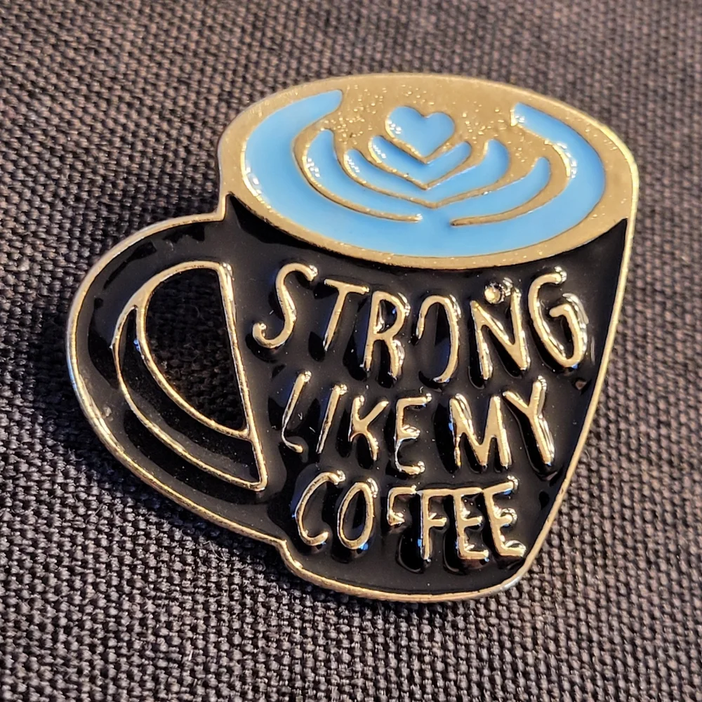 Strong Like My Coffee Enamel Pin - Picture 4 of 10